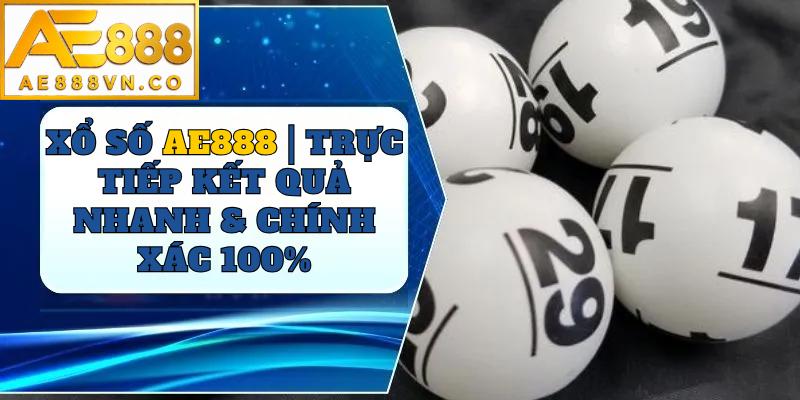 Xổ Số AE888 | Nền Tảng Dự Thưởng Trực Tuyến Được Ưa Chuộng 2026